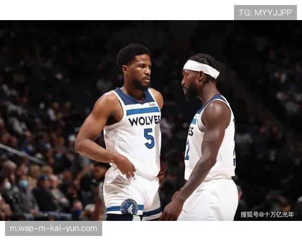 森林狼双塔搭配出现新思路 戈贝尔更多参与上线挡拆为唐斯拉开空间